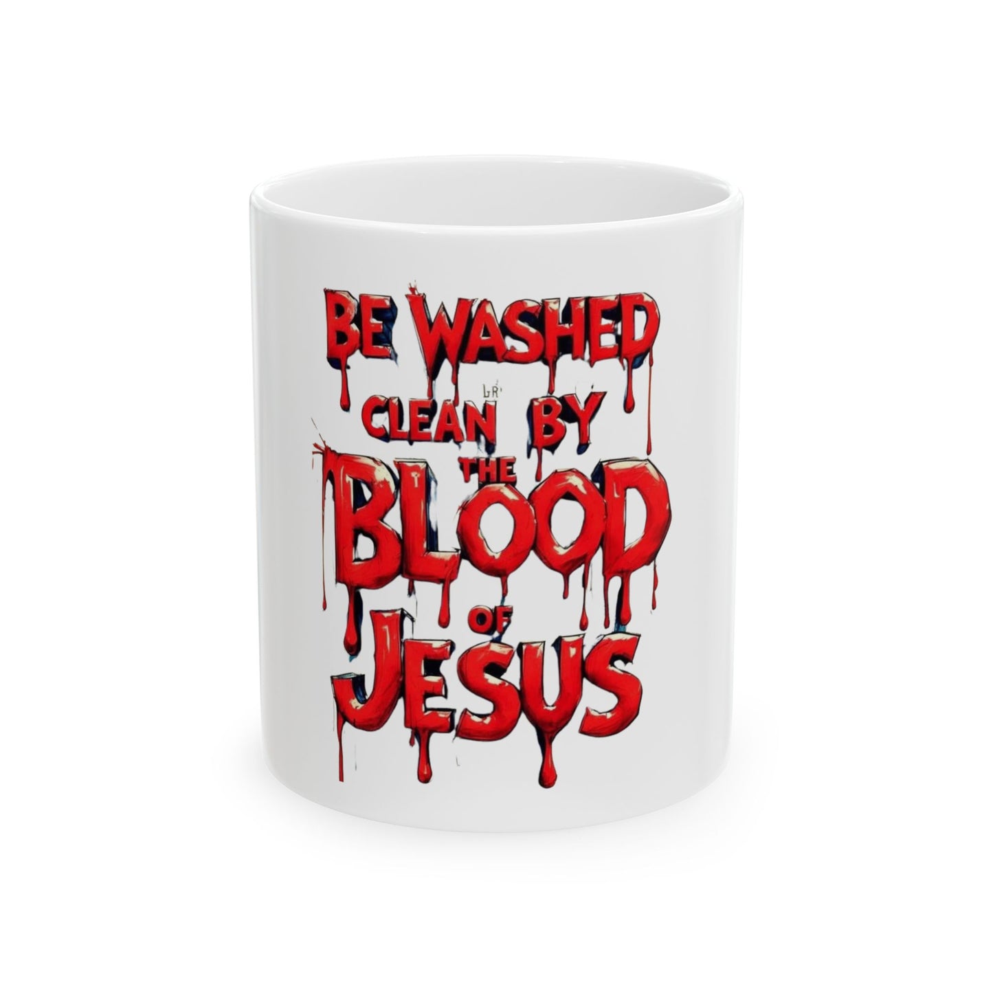 Ceramic Coffee Mug - Be Washed Clean by the Blood of Jesus, Faith Gift, Christian Mug, Religious Coffee Cup, Inspirational Drinkware
