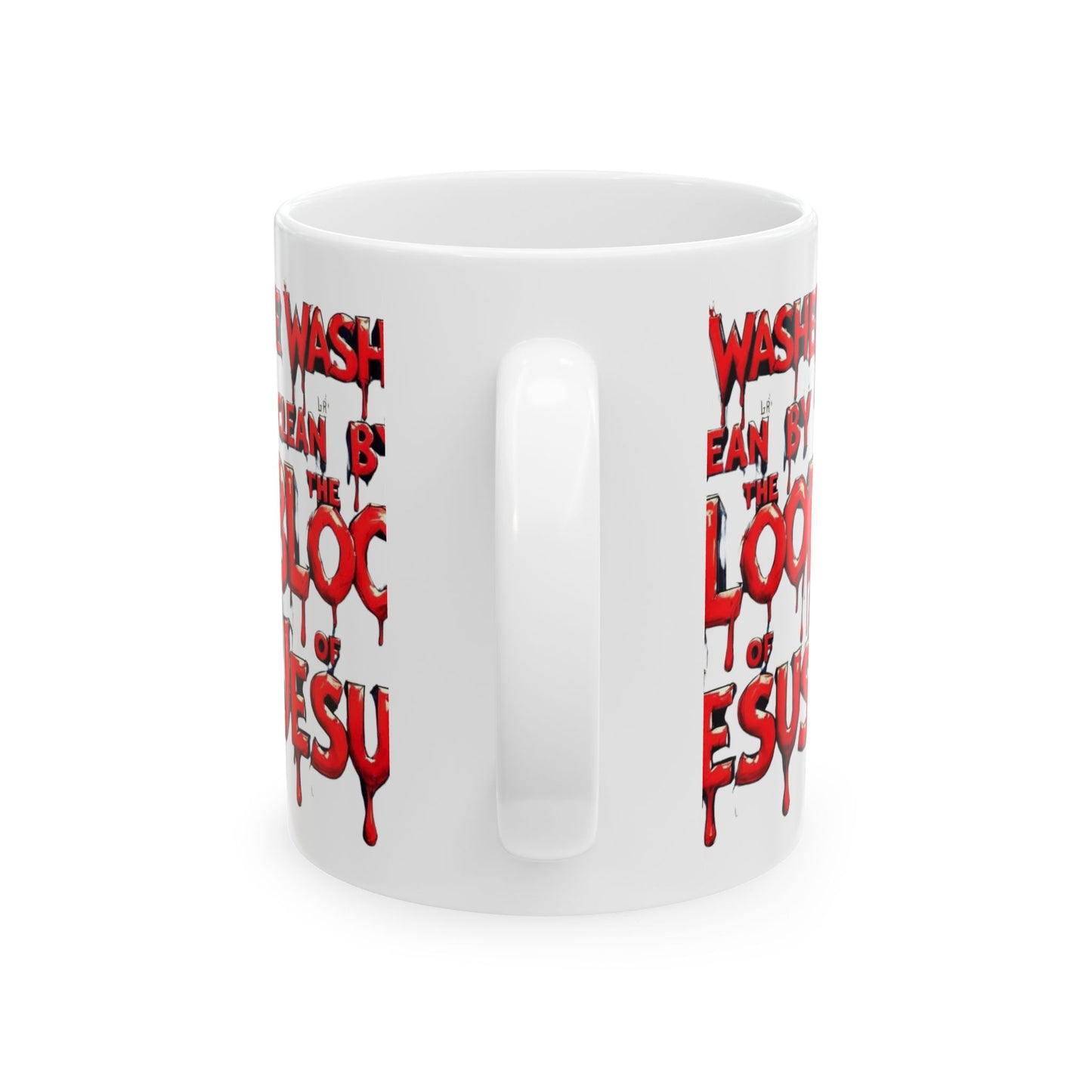Ceramic Coffee Mug - Be Washed Clean by the Blood of Jesus, Faith Gift, Christian Mug, Religious Coffee Cup, Inspirational Drinkware