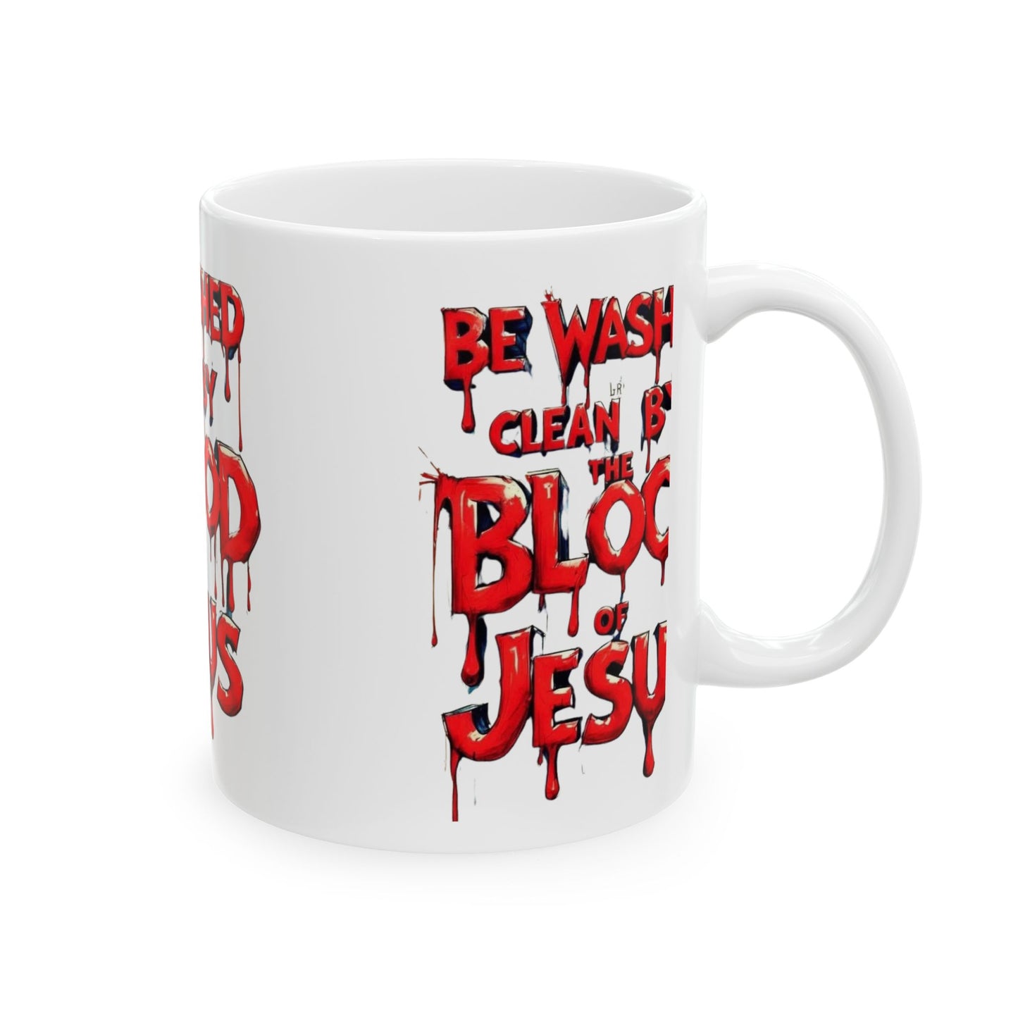Ceramic Coffee Mug - Be Washed Clean by the Blood of Jesus, Faith Gift, Christian Mug, Religious Coffee Cup, Inspirational Drinkware