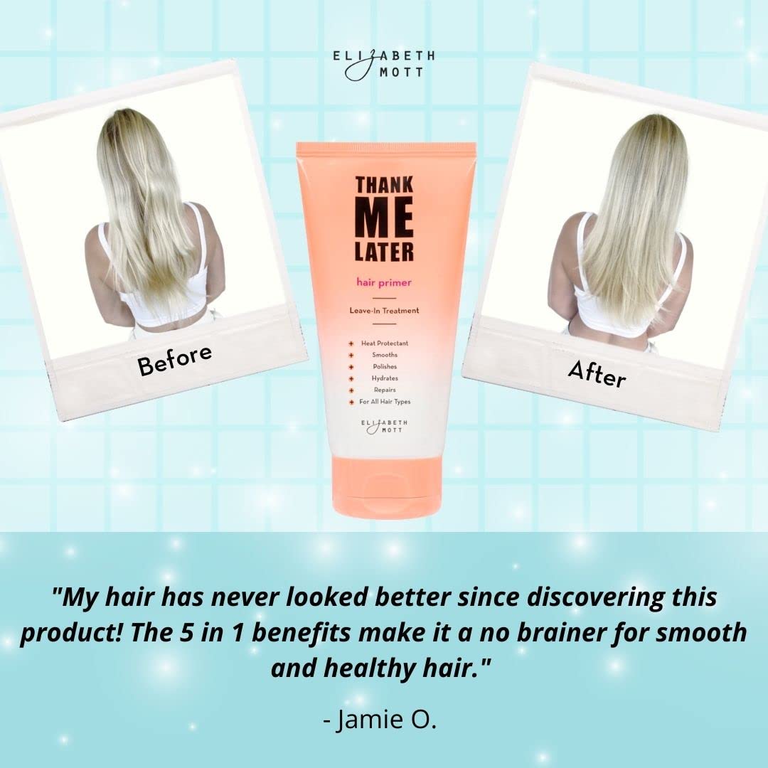 Elizabeth Mott Thank Me Later Hair Primer Leave-In Hair Treatment - Conditioning, Strengthening, Heat Protectant - Vegan & Cruelty Free - Repairs, Smooths, Shines, Polishes & Hydrates, 150mL