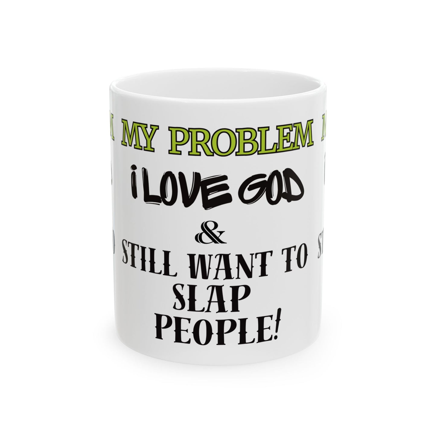 Humorous Ceramic Mug for Coffee Lovers, Funny Gift for Friends, Office Mug, Birthday Gift, Christian Humor