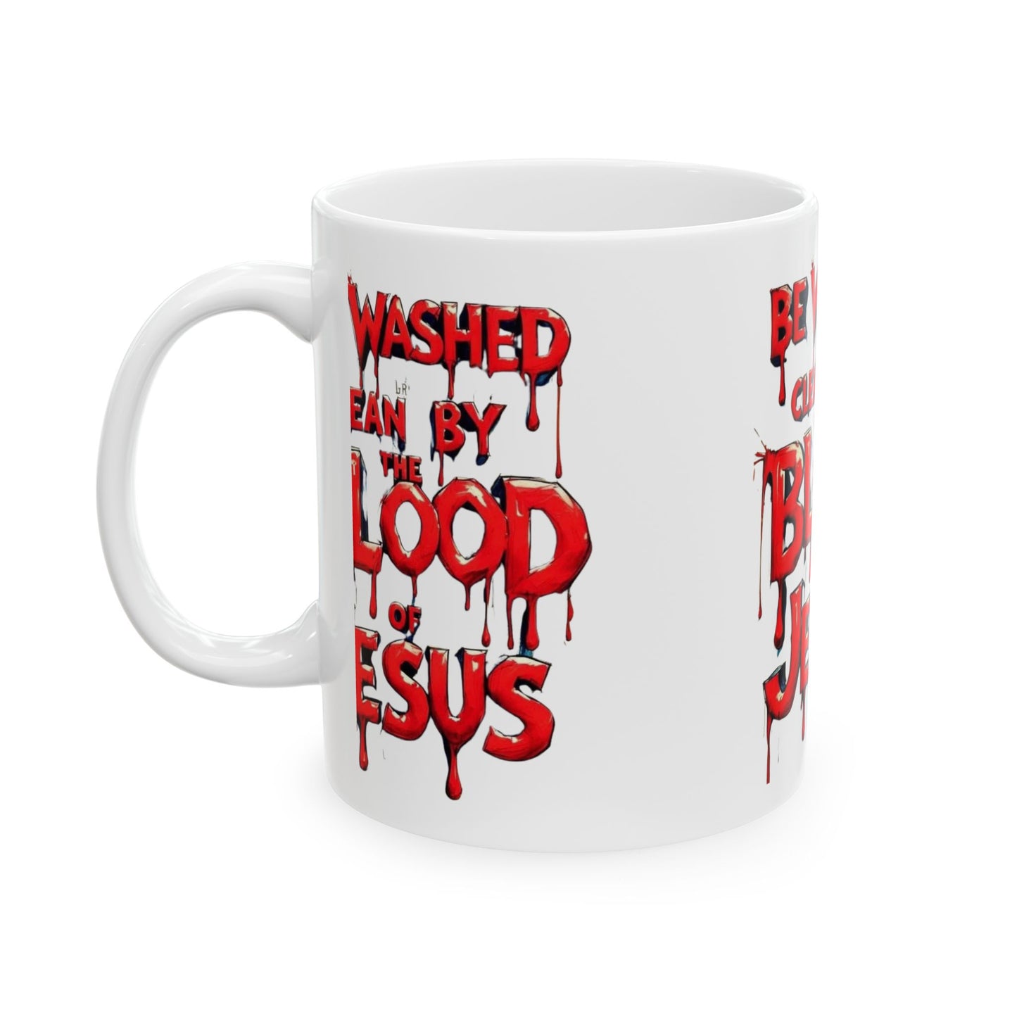Ceramic Coffee Mug - Be Washed Clean by the Blood of Jesus, Faith Gift, Christian Mug, Religious Coffee Cup, Inspirational Drinkware