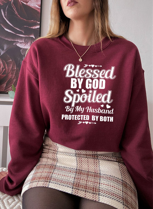Blessed By God Spoiled By My Husband Sweat Shirt-BY Eternal Hunterz