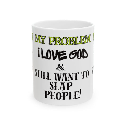Humorous Ceramic Mug for Coffee Lovers, Funny Gift for Friends, Office Mug, Birthday Gift, Christian Humor