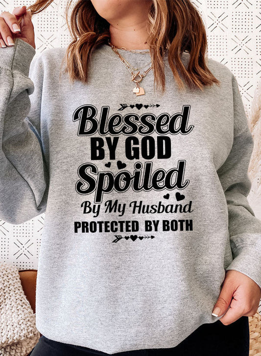 Blessed By God Spoiled By My Husband Sweat Shirt-BY Eternal Hunterz